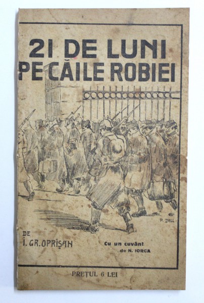 21 DE LUNI PE CAILE ROBIEI de I. GR. OPRISAN , 1920
