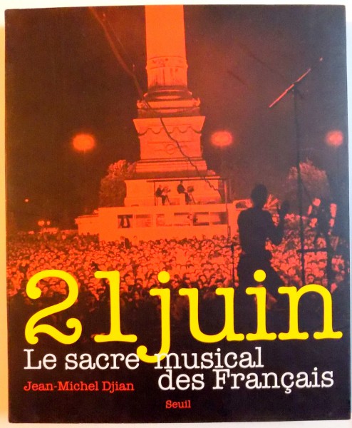 21 JUIN , LE SACRE MUSICAL DES FRANCAIS , 2011