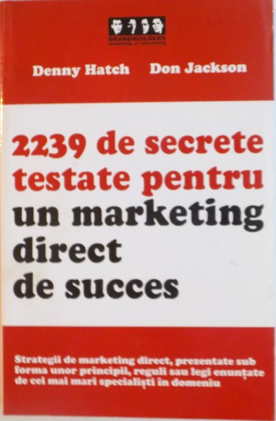 2239 DE SECRETE TESTATE PENTRU UN MARKETING DIRECT DE SUCCES de DENNY HATCH, DON JACKSON, 2007