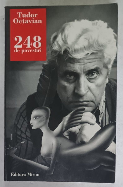 248 DE POVESTIRI de TUDOR OCTAVIAN , ANII '2000