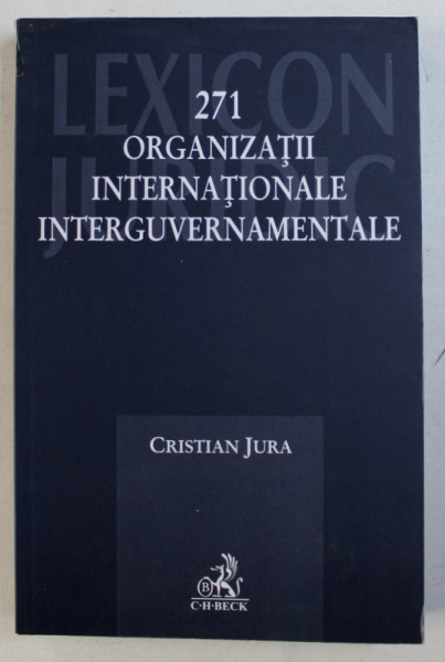 271 ORGANIZATII INTERNATIONALE INTERGUVERNAMENTALE  de CRISTIAN JURA , 2013