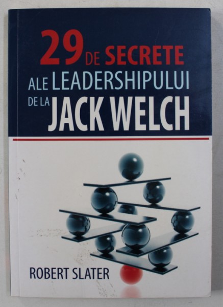 29 DE SECRETE ALE LEADERSHIPULUI DE LA JACK WELCH , 2009