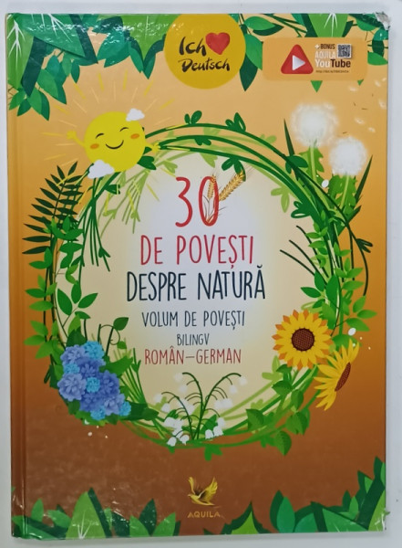 30 DE POVESTI DESPRE NATURA , VOLUM DE POVESTI BILINGV ROMAN - GERMAN , 2018