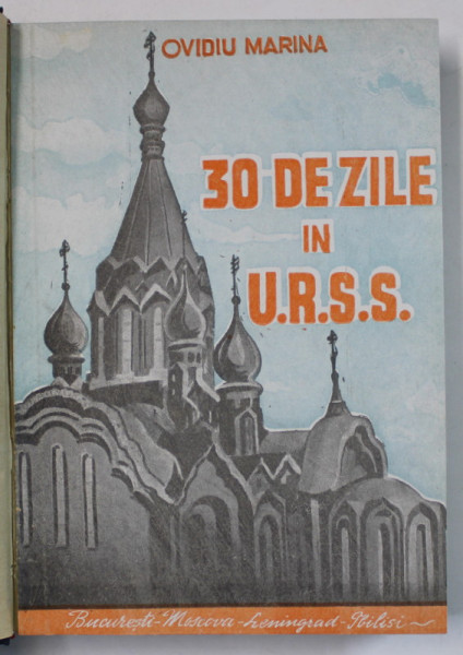 30 DE ZILE IN U.R.S.S. de OVIDIU MARINA , CONSFATUIREA PANORTODOXA DELA MOSCOVA , 1949