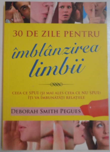 30 DE ZILE PENTRU IMBLANZIREA LIMBII de DEBORAH SMTH PEGUES , 2009