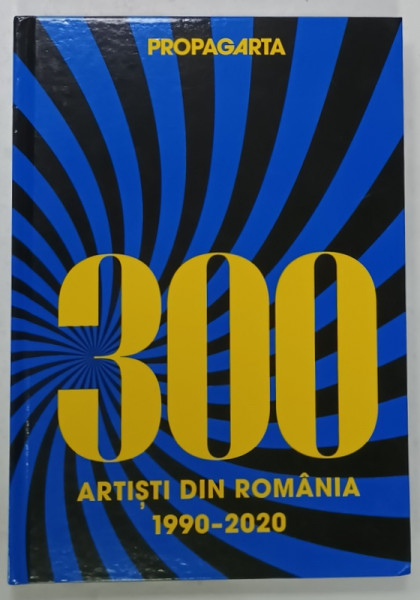 300 ARTISTI DIN ROMANIA 1990 -2020 , sustinut de MARIA si SILVIU SIRBU , ANII '2000
