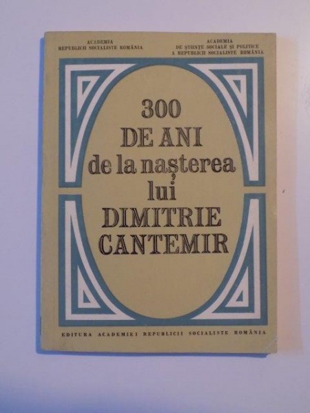 300 DE ANI DE LA NASTEREA LUI DIMITRIE CANTEMIR , 1974
