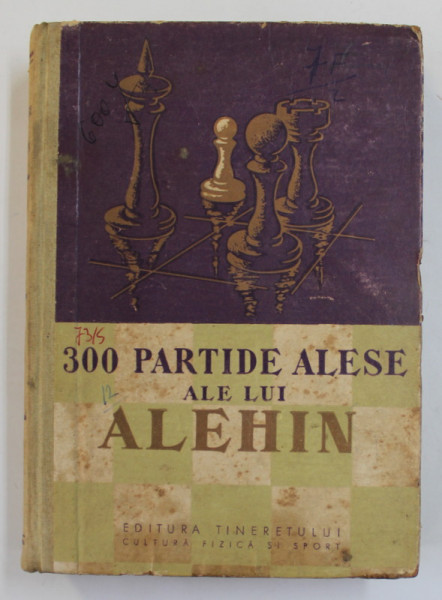 300 PARTIDE ALESE ALE LUI ALEHIN de V.N. PANOV , 1956