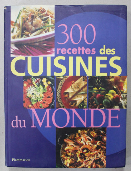 300 RECETTES DES CUISNES DU MONDE , 2001