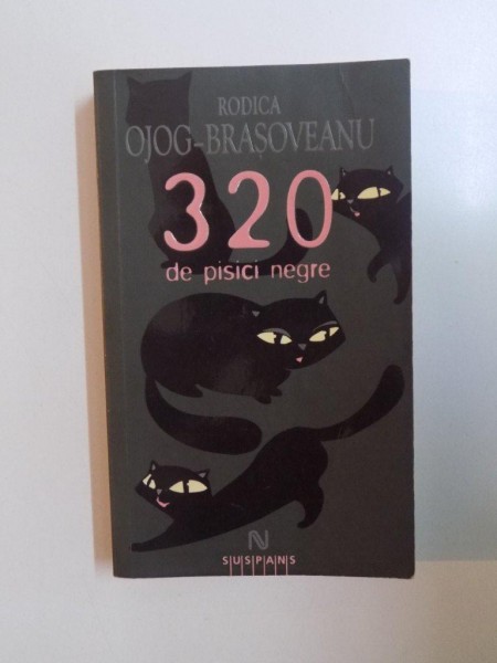 320 DE PISICI NEGRE de RODICA OJOG - BRASOVEANU , 2008