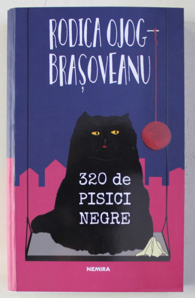 320 DE PISICI NEGRE de RODICA OJOG - BRASOVEANU , 2019