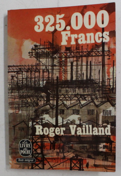 325.000 FRANCS  - roman par ROGER VAILLAND , 1965
