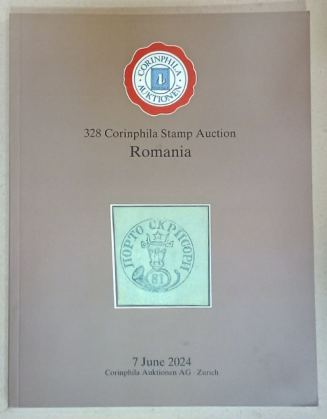 328 CORINPHILA STAMP AUCTION , ROMANIA , CATALOG DE LICITATIE FILATELICA , 2024