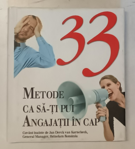 33 DE METODE CA SA - TI PUI ANGAJATII IN CAP , 2009 *FORMAT REDUS