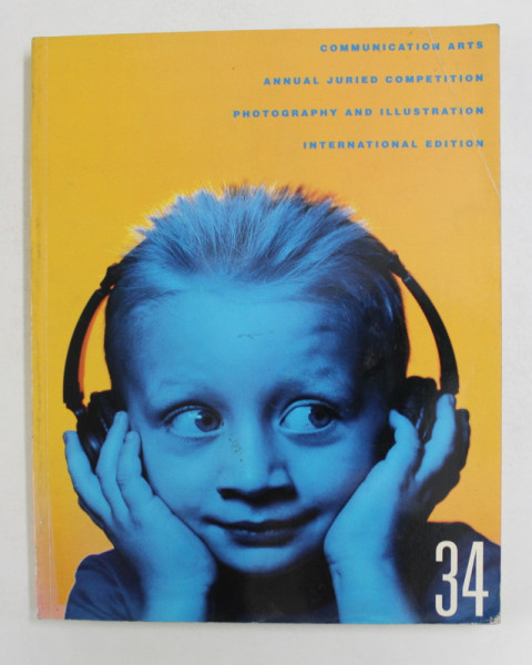 34 ANNUAL EXHIBITION - PHOTOGRAPHY AND ILLUSTRATION , COMMUNICATION ARTS , 1993