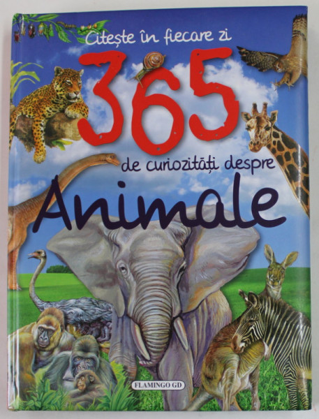 365 DE CURIOZITATI DESPRE ANIMALE de MARIA JOSE VALERO , ilustratii de  FRANCISCO ARREDONDO ..AVENTINUM , ANII '2000