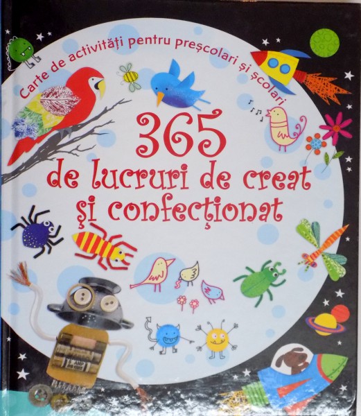 365 DE LUCRURI  DE CREAT SI CONFECTIONAT de FIONA WATT , ILUSTRATII de ERICA HARRISON , 2012