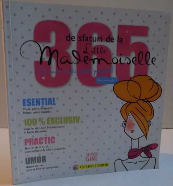 365 DE SFATURI DE LA LITTLE MADEMOISELLE , 2016 , PREZINTA HALOURI DE APA