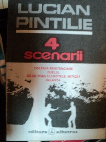 4 SCENARII- LUCIAN PINTILIE