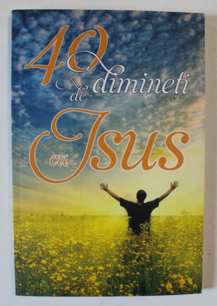 40 DE DIMINETI CU ISUS , 2015