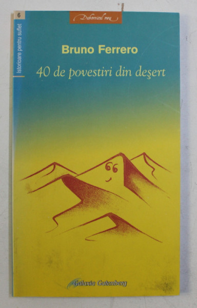 40 DE POVESTIRI DIN DESERT (ISTORIOARE PENTRU SUFLET) de BRUNO FERRERO , 2005