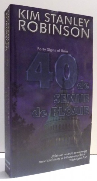 40 DE SEMNE DE PLOAIE de KIM STANLEY ROBINSON , 2006