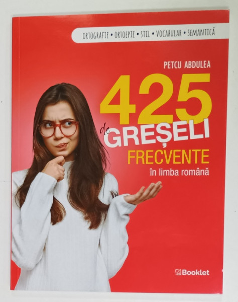 425 DE GRESELI  FRECVENTE IN LIMBA ROMANA de PETCU ABDULEA , 2022
