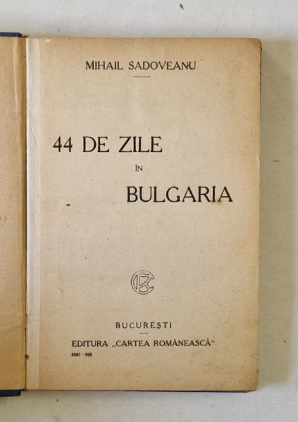 44  DE ZILE IN BULGARIA de MIHAIL SADOVEANU , 1925