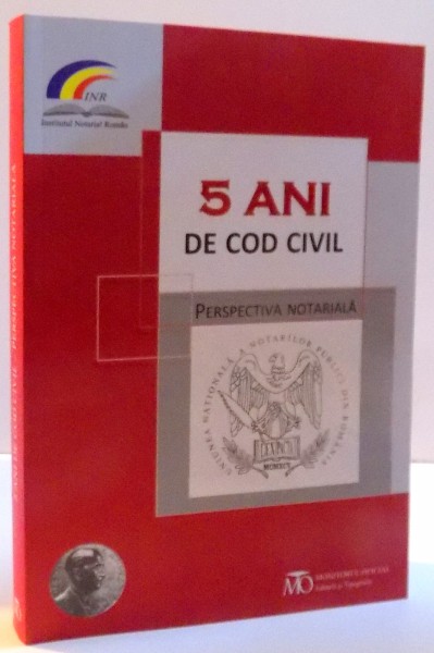 5 ANI DE COD CIVIL , PERSPECTIVA NOTARIALA , 2016