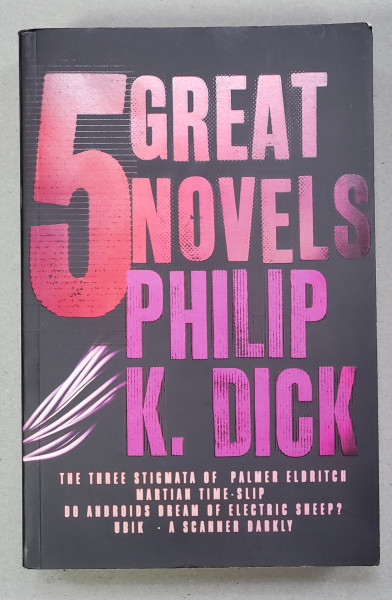 5 GREAT NOVELS by PHILIP K. DICK , 2008