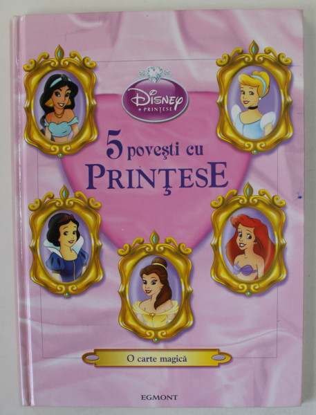 5 POVESTI CU PRINTESE , SERIA  ' DISNEY - PRINTESE ' , de LIZA BAKER , ilustratii de ROBBIN CUDDY , 2012