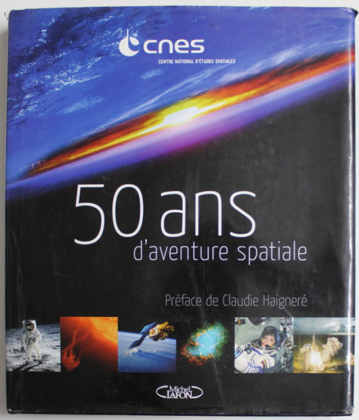 50 ANS D'ADVENTURE SPATIALE par PHILIPPE COLLOT , 2007