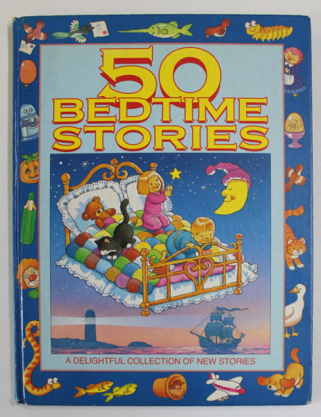 50 BEDTIME STORIES , A DELIGHTFUL COLLECTION OF NEW STORIES , by ANNA McKIE , illustrated by KEN McKIE , 1995