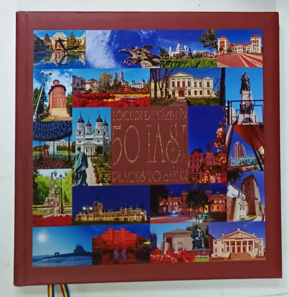 50 DE LOCURI DE VAZUT IN IASI / 50 PLACES TO SEE IN IASI , 2022