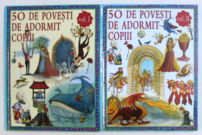 50 DE POVESTI DE ADORMIT COPIII, VOLUMELE I-II, 2010
