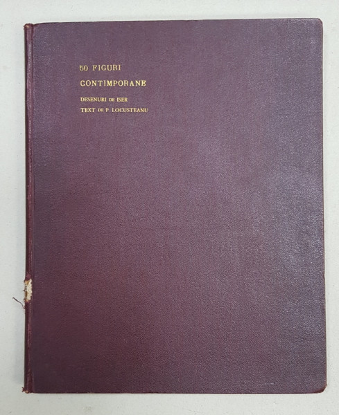 50 FIGURI CONTIMPORANE, DESENURI DE ISER SI TEXT DE P LOCUSTEANU - BUCURESTI, 1913