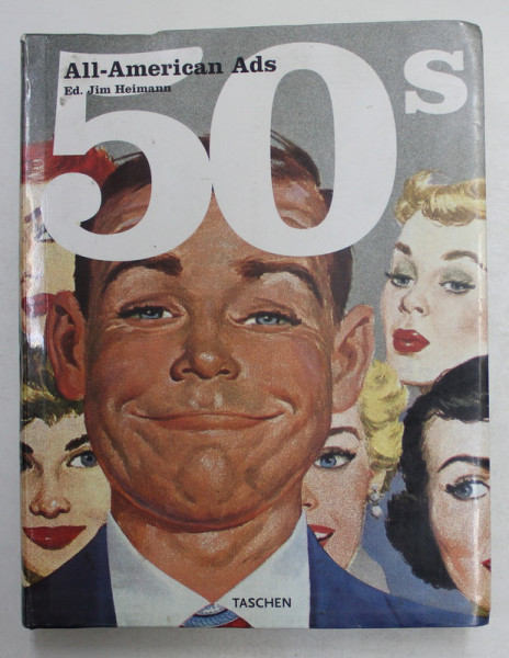 50 s ALL - AMERICAN ADS , edited by JIM HEIMANN , 2002