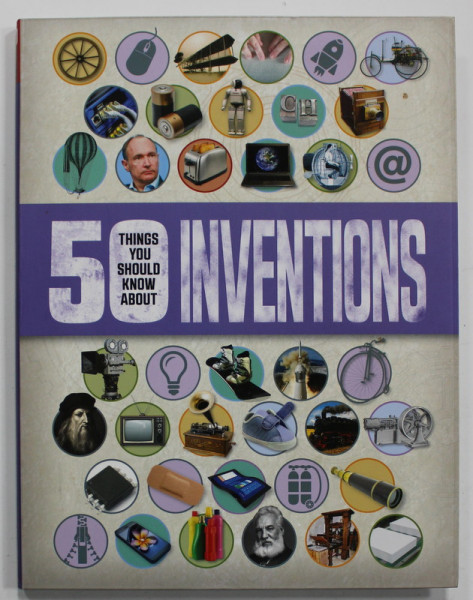 50 THINGS YOU SHOULD KNOW ABOUT INVENTIONS by CLIVE GIFFORD , 2016
