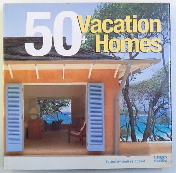 50 + VACATION HOMES , edited by ANDREA BOEKEL , 2006