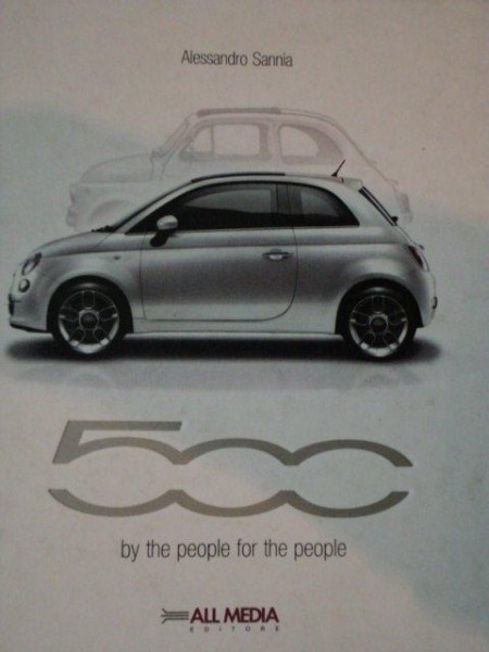 FIAT 500 by the people for the people ALESSANDRO SANNIA