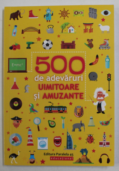 500 DE ADEVARURI UIMITOARE SI AMUZANTE , 2019 , FORMAT REDUS