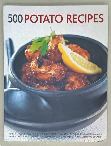 500 POTATO RECIPES by ELIZABETH WOODLAND , 2012