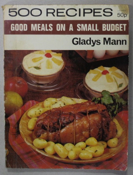 500 RECIPES , GOOD MEALS ON A SMALL BUDGET by GLADYS MANN , 1975