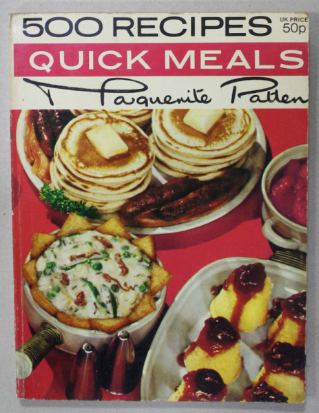 500 RECIPES QUICK MEALS by MARQUERITTE PATTEN , 1975