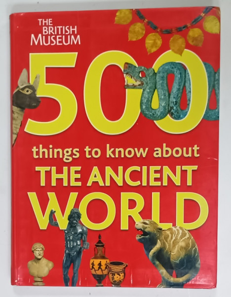 500 THINGS TO KNOW ABOUT ANCIENT WORLD by CAROLYN HOWITT , 2007