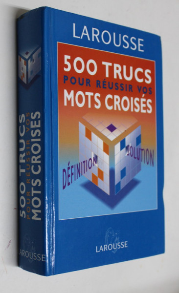 500 TRUCS POUR REUSSIR VOS MOTS  CROISES , 2000