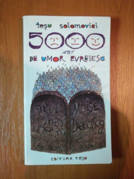 5.000 DE ANI DE UMOR EVREIESC de TESU SOLOMOVICI , 2002
