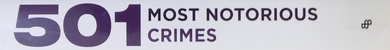 501 MOST NOTORIOUS CRIMES by PAUL DONNELLEY , 2011