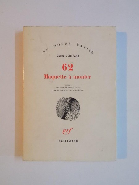 62 MAQUETTE A MONTER par JULIO CORTAZAR 1971
