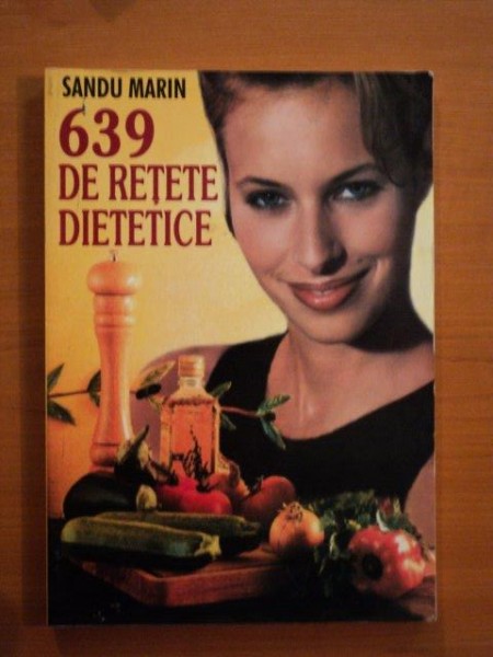 639 DE RETETE DIETETICE de SANDU MARIN